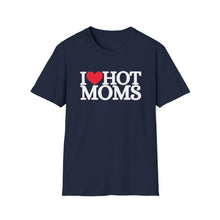 Load image into Gallery viewer, I ❤️ Hot Moms T-Shirt