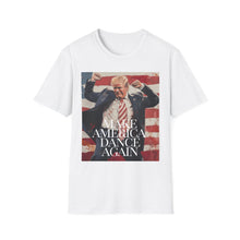 Load image into Gallery viewer, Make America Dance Again T-Shirt