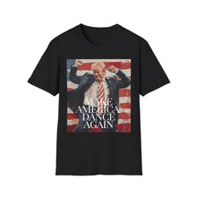 Load image into Gallery viewer, Make America Dance Again T-Shirt