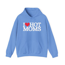 Load image into Gallery viewer, I ❤️ Hot Moms Hoodie