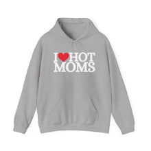 Load image into Gallery viewer, I ❤️ Hot Moms Hoodie
